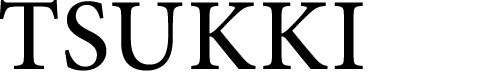 TSUKKI